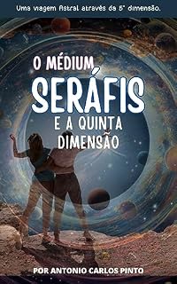 Livro O Médium Seráfis: E A Quinta Dimensão