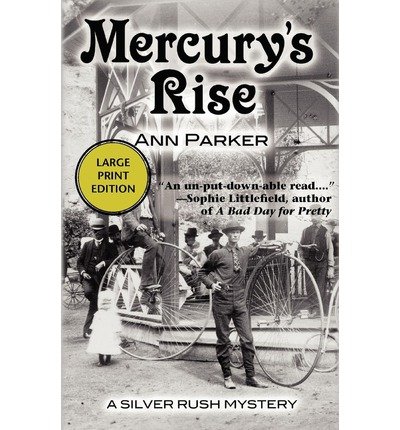 Mercury's Rise: A Silver Rush Mystery (Silver Rush Mysteries)