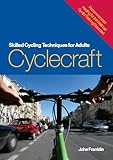 Cyclecraft: Skilled Cycling Techniques for Adults cover