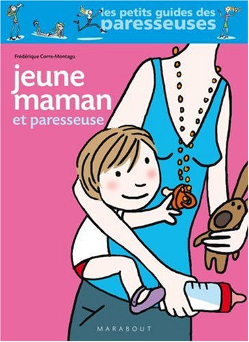 Jeune maman et paresseuse