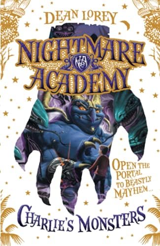 Charlie’s Monsters: Book 1 (Nightmare Academy)