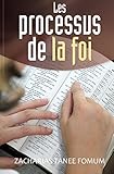 Les Processus de la Foi (French Edition) by Zacharias Tanee Fomum