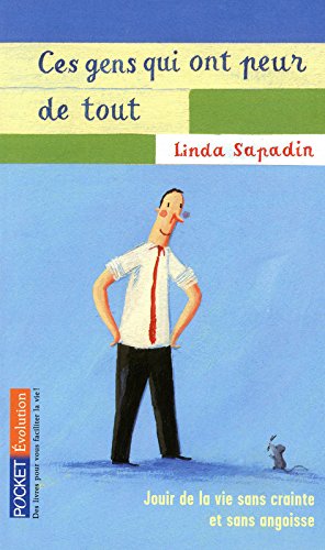 Ces gens qui ont peur de tout