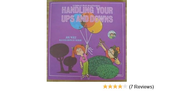Handling Your Ups And Downs A Children S Book About Emotions