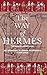 The Way of Hermes (New Translations of the Corpus Hermeticum and the Definition) by 