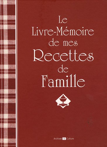 Le livre-mÃ©moire de mes recettes de famille (French Edition) by (Hardcover)