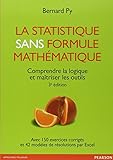 La statistique sans formule mathématique : Comprendre la logique et maîtriser les outils by 