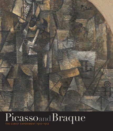 Picasso and Braque Pioneering Cubism: Rubin, William;Braque