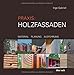 Buchtitel - Praxis: Holzfassaden von �kobuch