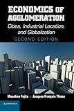 Economics of Agglomeration: Cities, Industrial Location, and Globalization