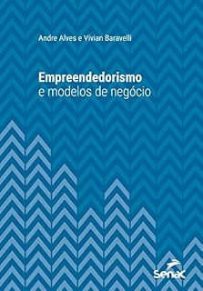 Livro Empreendedorismo e modelos de negócio (Série Universitária)