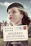 Mujeres de guerra (Spanish Edition)