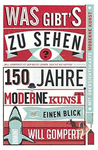 Was Gibt S Zu Sehen 150 Jahre Moderne Kunst Auf Einen Blick Gompertz Will Blind Sofia Amazon De Bucher