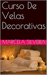 Livro Curso De Velas Decorativas