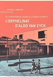 L' orphelinat d'Aldo van Eyck