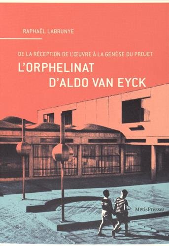 L' orphelinat d'Aldo van Eyck