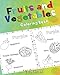 COLORING BOOK FOR KIDS: Fruits and Vegetables Coloring Book!: COLORING BOOK FOR TODDLERS by T.M. Hazel