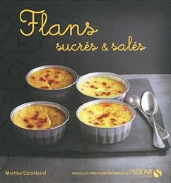 Flans sucrés & salés