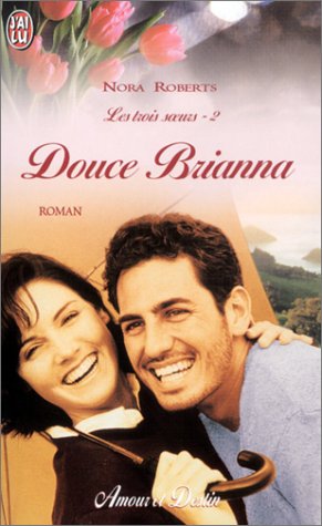 Les Trois Soeurs, tome 2 : Douce Brianna