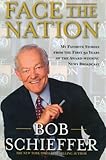 Face the Nation: My Favorite Stories from the First 50 Years of the Award-Winning News Broadcast