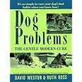 Dog Problems: The Gentle Modern Cure