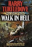 Walk In Hell (The Great War, Book 2)