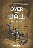 Over The Wall by Peter Wartman