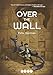 Over The Wall by Peter Wartman