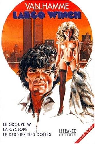 Download Largo Winch, tome 1 : Le groupe W - La cyclope - Le dernier des doges PDF