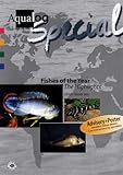 Fishes of the Year: The Highlights (AQUALOG Special) by 