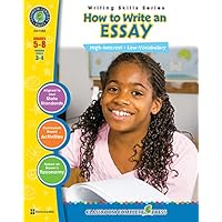 How to Write an Essay Gr. 5-8 (Writing Skills) - Classroom Complete Press (Writing Skills Grades 5 - 8 Reading Levels 3 - 4)