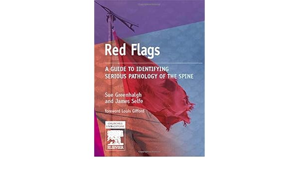 Red Flags A Guide To Identifying Serious Pathology Of The Spine