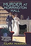 Murder at Morrington Hall (A Stella and Lyndy Mystery Book 1) by Clara McKenna