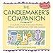 The Candlemaker's Companion: A Complete Guide to Rolling, Pouring, Dipping, and Decorating Your Own Candles by Betty Oppenheimer
