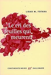 Le  cri des feuilles qui meurent