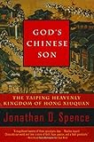 God's Chinese Son: The Taiping Heavenly Kingdom of Hong Xiuquan
