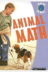Animal Math (Math And My World) Library Binding