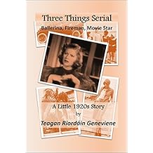 The Three Things Serial Story: A Little 1920s Story