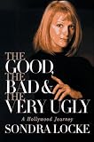 The Good, the Bad, and the Very Ugly: A Hollywood Journey by