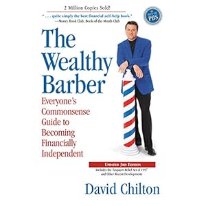 The Wealthy Barber, Updated 3rd Edition: Everyone’s Commonsense Guide to Becoming Financially Independent