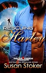 Rescuing Harley (Delta Force Heroes Book 3)