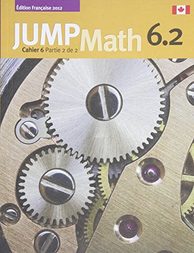 JUMP Math Cahier 6.2: Édition Française (French Edition) by John Mighton, JUMP Math