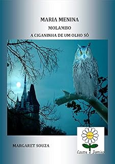 Livro Maria Menina :  Molambo A Ciganinha de um Olho Só