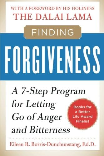 Finding Forgiveness: A 7-Step Program for Letting Go of Anger and Bitterness