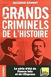 Grands criminels de l'Histoire (French Edition) by 