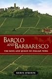 Barolo and Barbaresco: The King and Queen of Italian Wine Barolo and Barbaresco: The King and Queen of Italian Wine