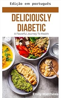 Livro Deliciosamente diabético: uma jornada saborosa para a saúde