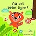 Où est bébé tigre ? by