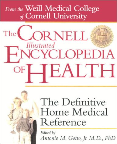 The Cornell Illustrated Encyclopedia of Health: The Definitive Home Medical Reference (Weill Cornell Health Series)