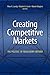 Creating Competitive Markets: The Politics of Regulatory Reform